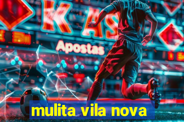 mulita vila nova